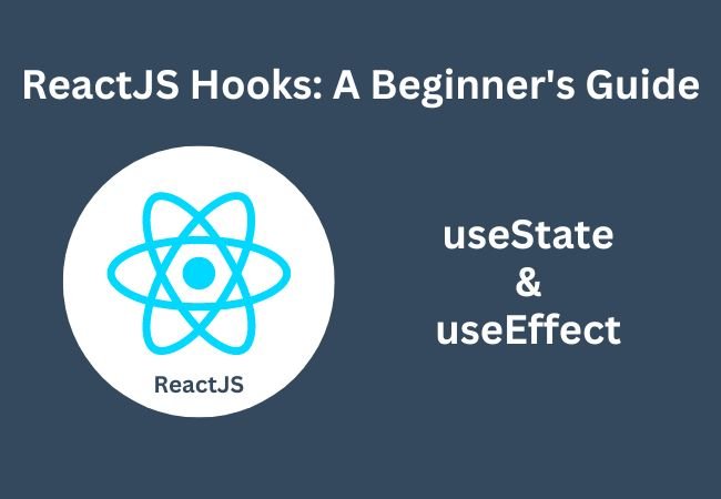 ReactJS Hooks: A Beginner's Guide