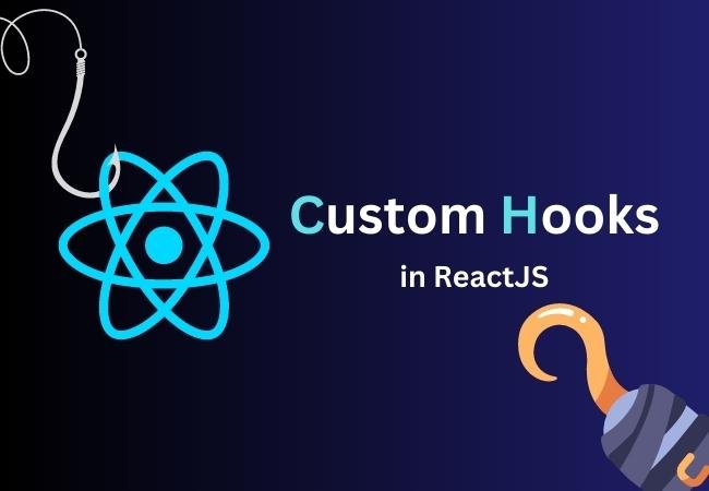 Creating Custom Hooks in React.js