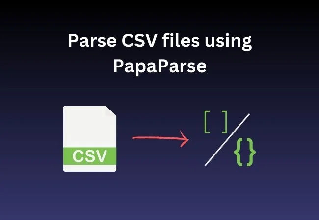 Parse CSV files with Papaparse