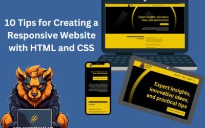 10 Tips for Creating a Responsive Website with HTML and CSS