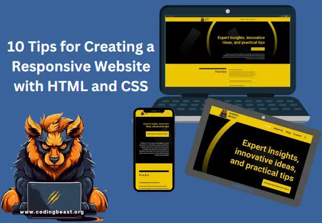 10 Tips for Creating a Responsive Website with HTML and CSS