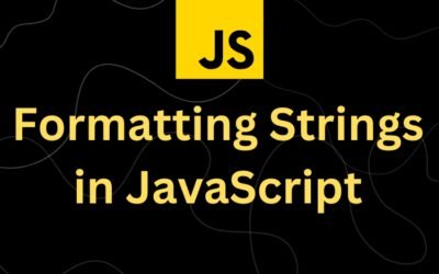 JavaScript String Formatting: Techniques and Examples for Effective String Manipulation in JS