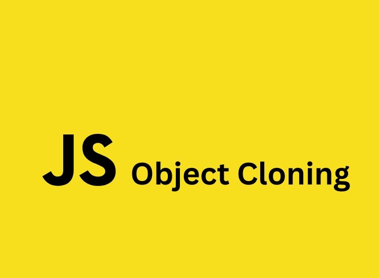 How to Copy Object in JavaScript - JavaScript Object Cloning