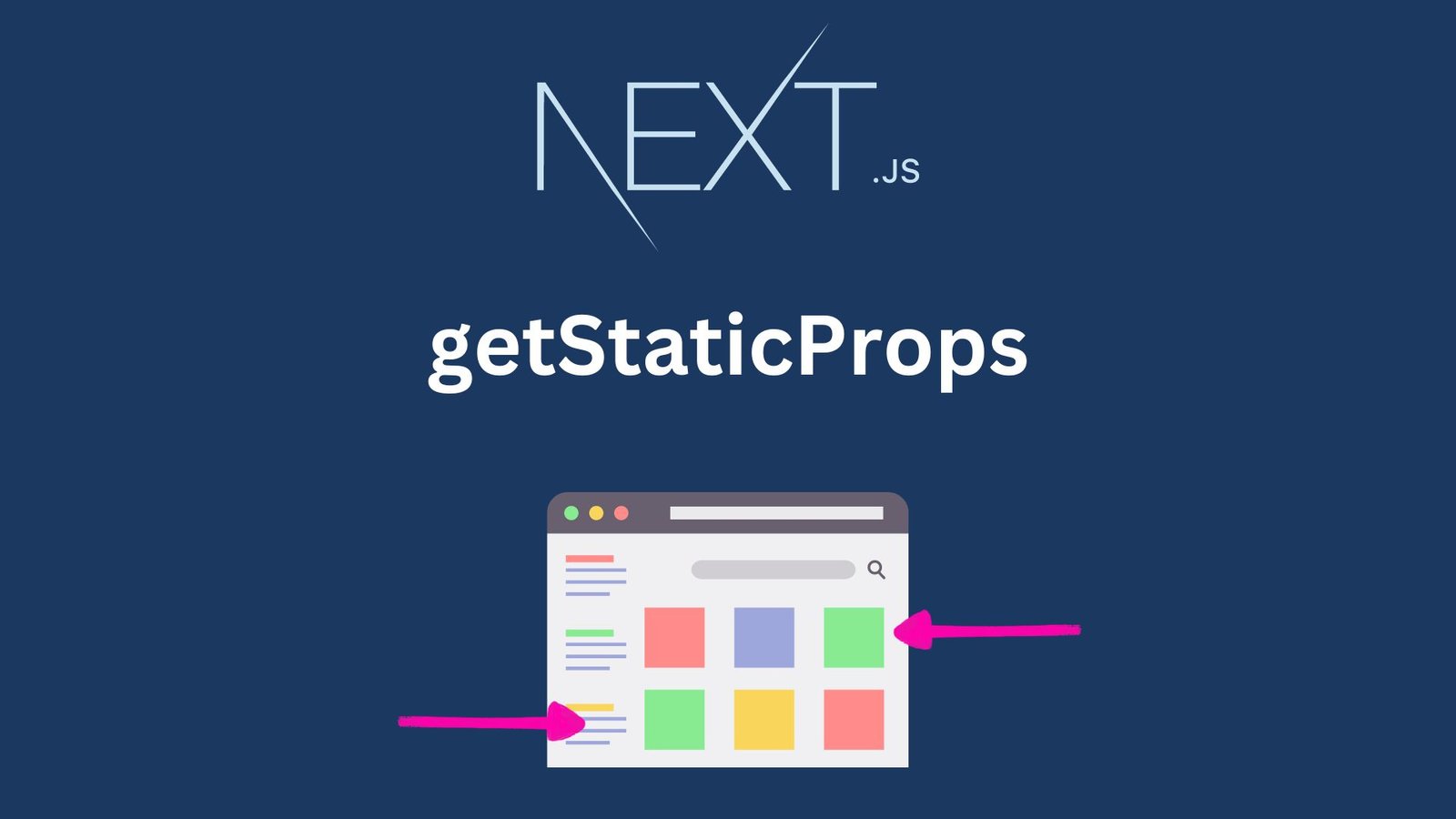 Exploring Next.js: Understanding getStaticProps for Static Site Generation