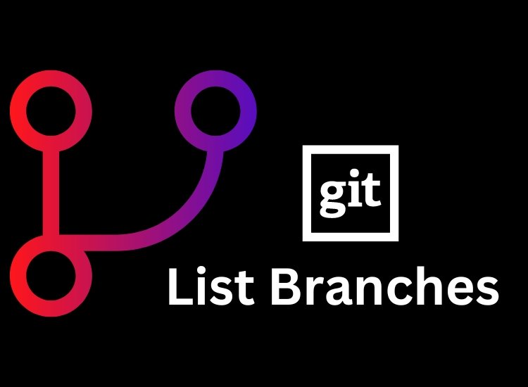 Git List Branches: How to Show All Remote and Local Branch Names