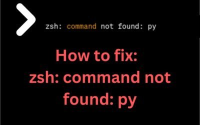 Troubleshooting Guide: Resolving “zsh: command not found: py” Error