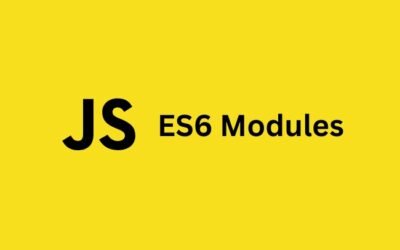 A Comprehensive Look at ES6 Modules: Organizing JavaScript Like Never Before