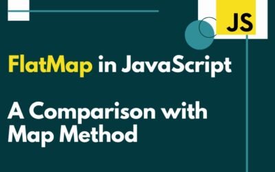 FlatMap in JavaScript: A Comparison with Map Method