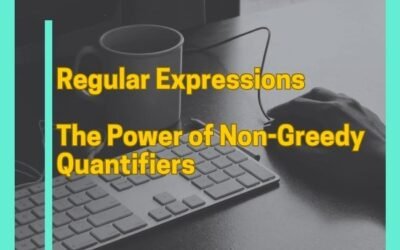 Regular Expressions: Unleashing the Power of Non-Greedy Quantifiers