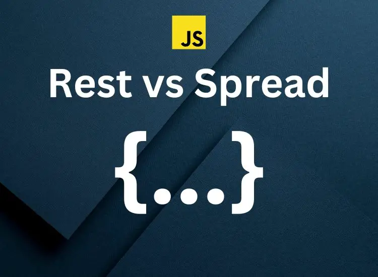 JavaScript Rest vs Spread Operator