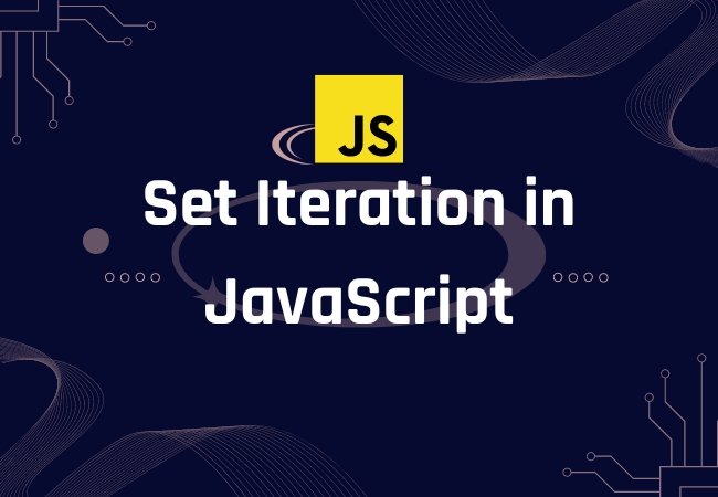Set Iteration in JavaScript
