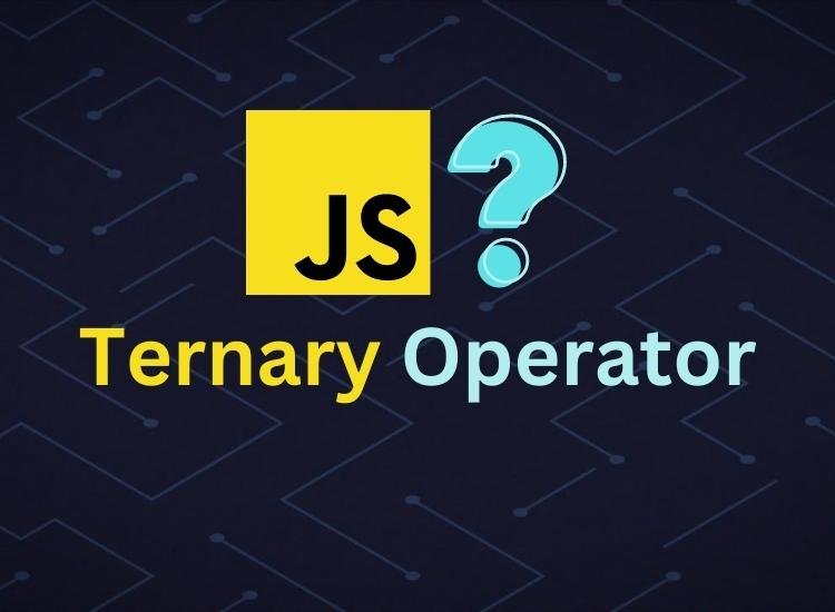 Ternary Operator in JavaScript – Syntax and Example Use Case