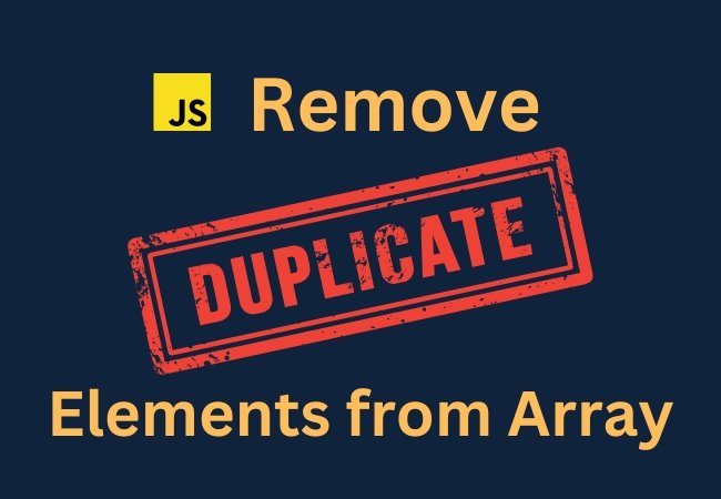 Remove Duplicate Elements: A Guide to Removing Array Duplicates in JavaScript