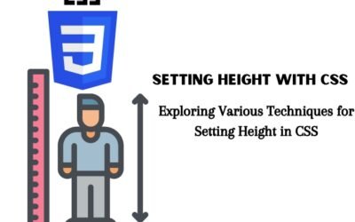 Setting Height with CSS: Exploring Various Techniques for Setting Height in CSS