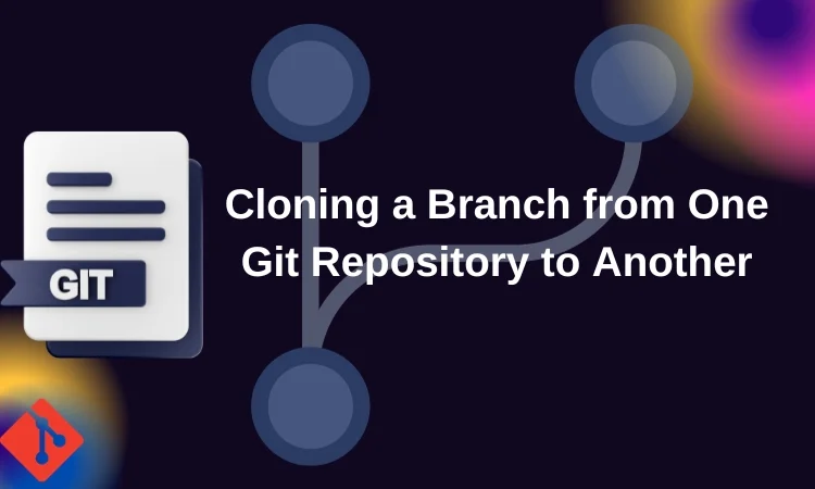 Copy Branch from One Repo to Another in Git