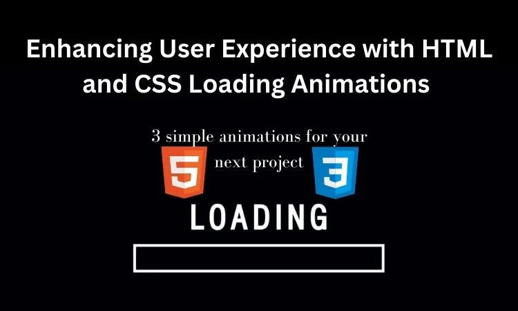 Enhancing User Experience with HTML and CSS Loading Animations
