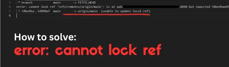 How to solve: Git “error: cannot lock ref” Error