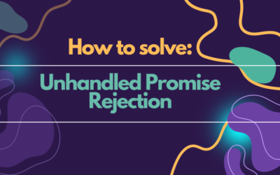 How to solve: Unhandled Promise Rejection