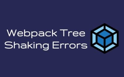 Fixing Webpack Tree Shaking Errors