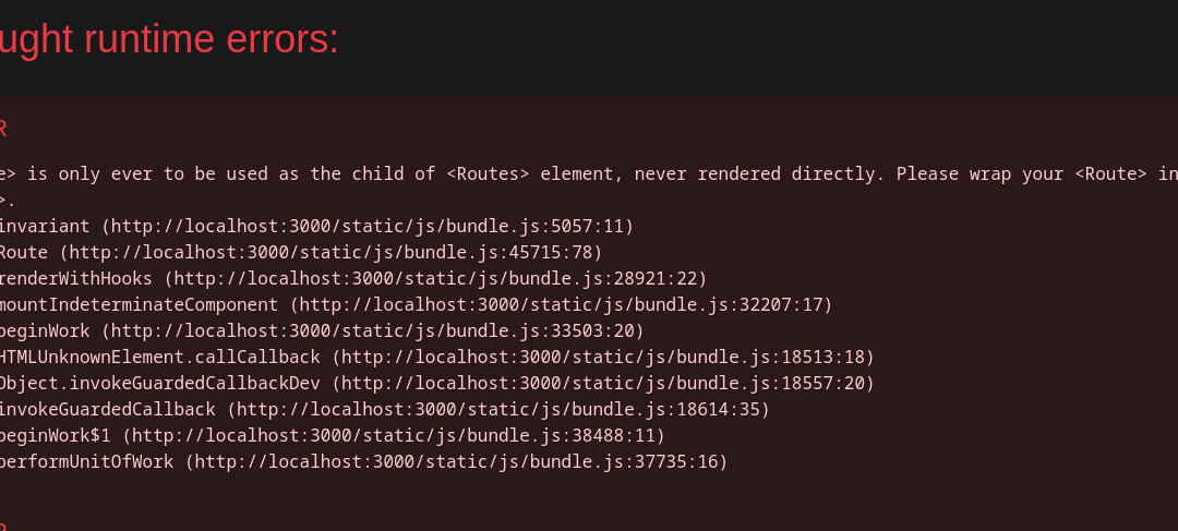 [Solved] A Route is only ever to be used as the child of Routes element, never rendered directly. Please wrap your Route in a Routes