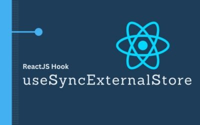useSyncExternalStore: A React Hook for Effortless Integration with External Stores