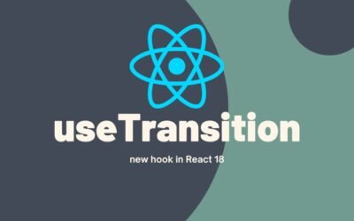 ReactJS useTransition and startTransition hook