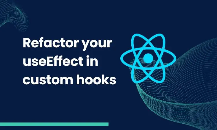 Optimizing React Code: The Power of Custom useEffect Hooks