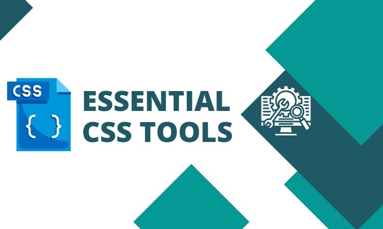 Enhance Your Frontend Development: Exploring 4 Essential CSS Tools