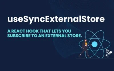useSyncExternalStore React API