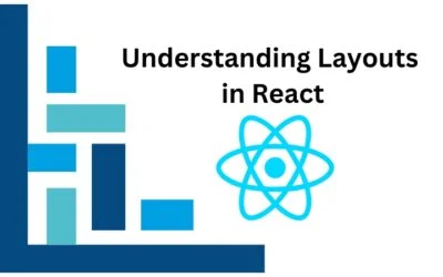 Understanding Layouts in React
