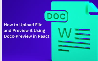 How to Upload File and Preview it Using Docx-Preview in React