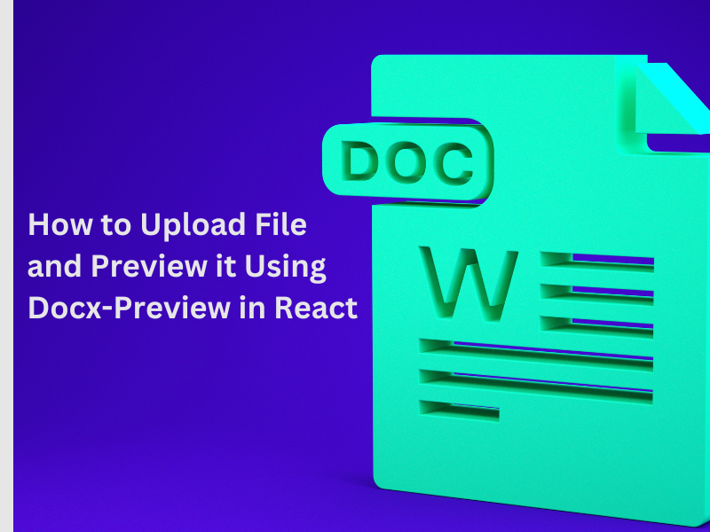 How to Upload File and Preview it Using Docx-Preview in React